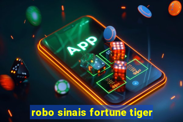 robo sinais fortune tiger